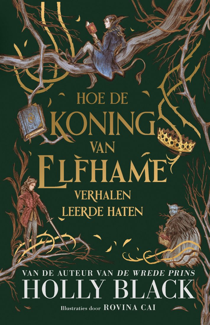 Hoe de koning van Elfhame verhalen leerde haten • Hoe de koning van Elfhame verhalen leerde haten Hoe de koning van Elfhame verhalen leerde haten • Hoe de koning van Elfhame verhalen leerde haten