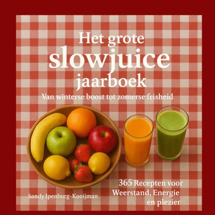 Het grote slowjuice jaarboek Het grote slowjuice jaarboek