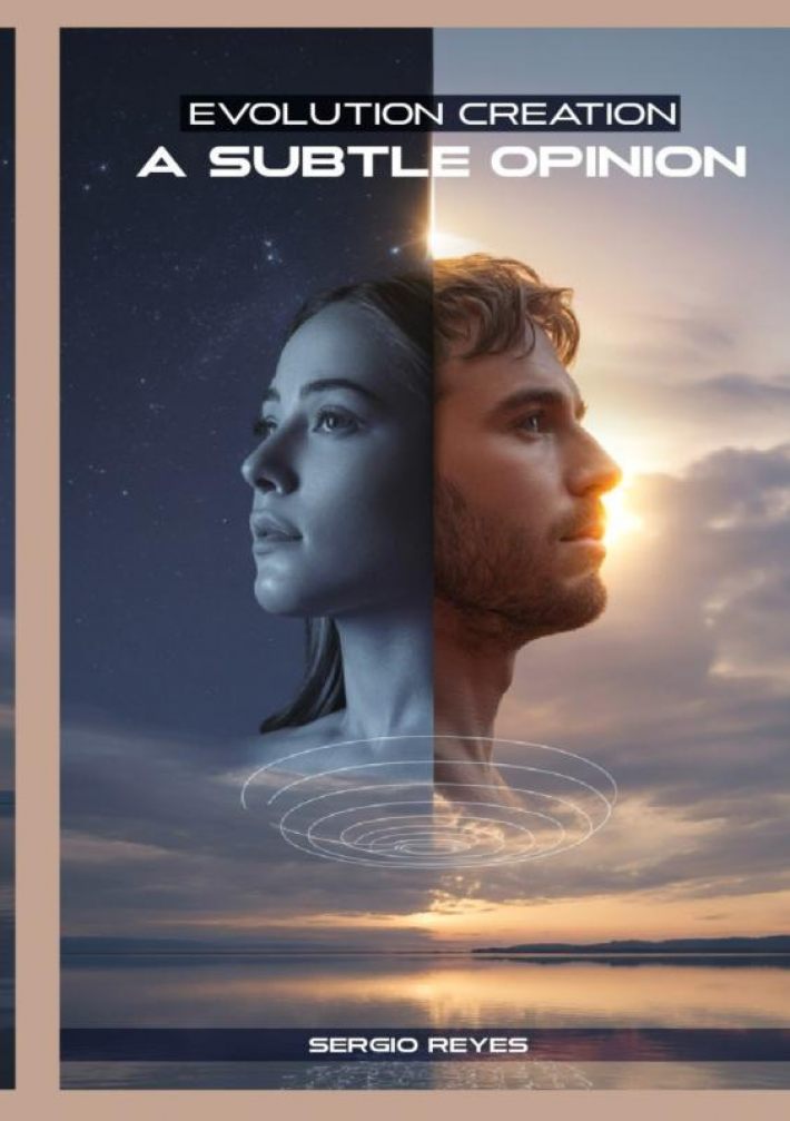 Evolution or Creation, a subtle opinion