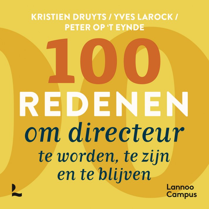 100 redenen om directeur te worden, te zijn en te blijven