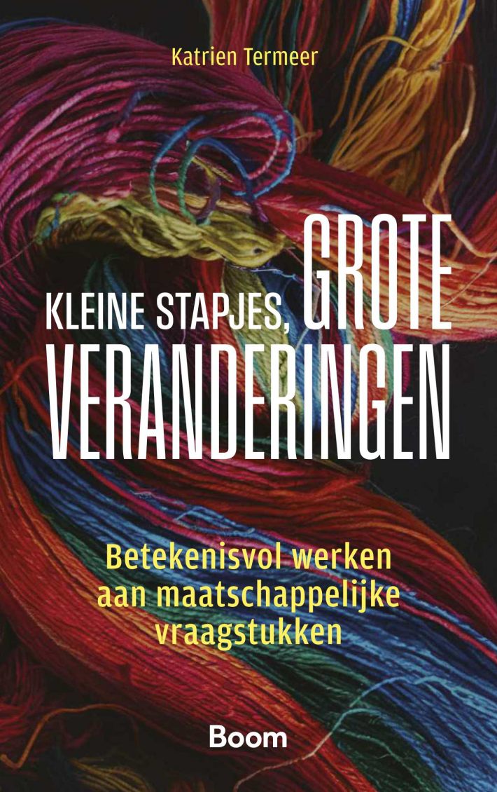 Kleine stapjes, grote veranderingen Kleine stapjes, grote veranderingen