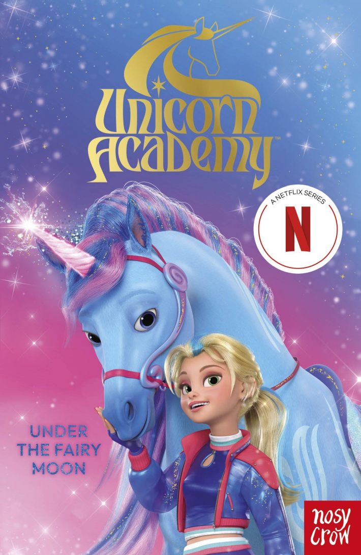 Unicorn Academy: Under the Fairy Moon Unicorn Academy: Under the Fairy Moon