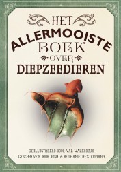 Het allermooiste boek over diepzeedieren Het allermooiste boek over diepzeedieren