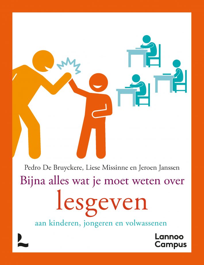 Bijna alles wat je moet weten over lesgeven • Bijna alles wat je moet weten over lesgeven Bijna alles wat je moet weten over lesgeven • Bijna alles wat je moet weten over lesgeven