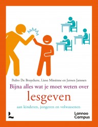 Bijna alles wat je moet weten over lesgeven • Bijna alles wat je moet weten over lesgeven