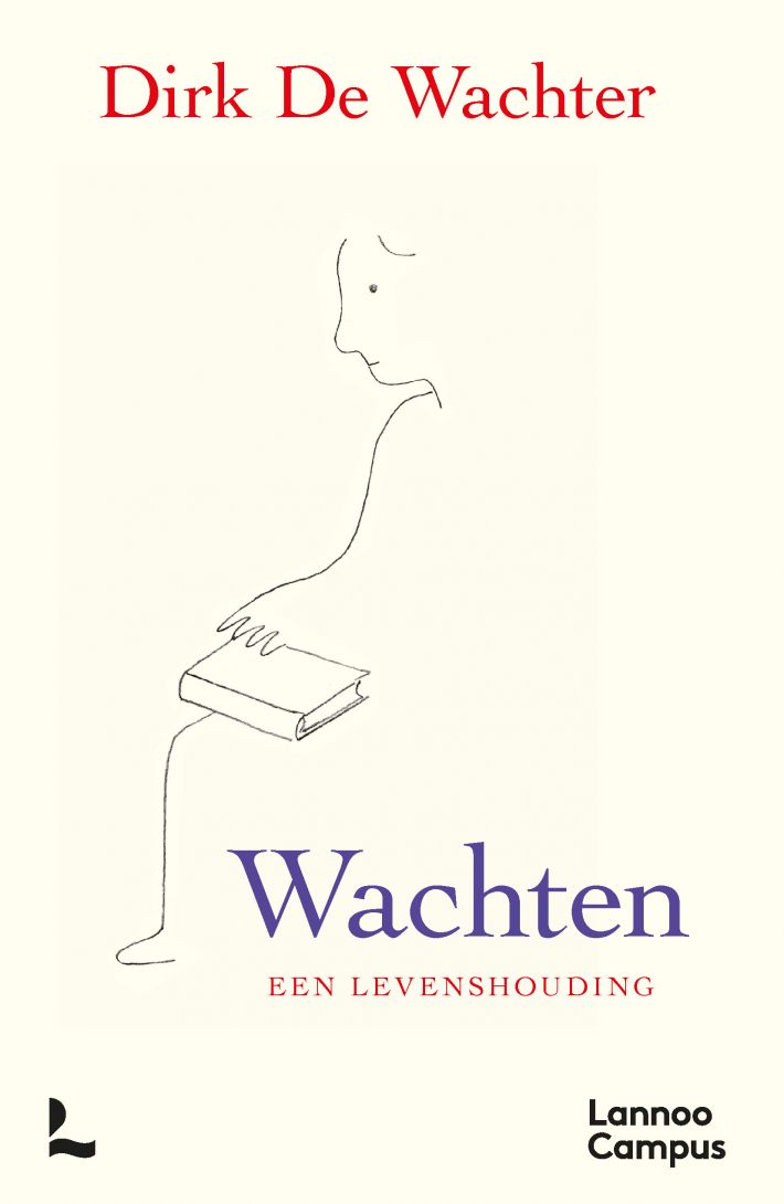 Wachten, een levenshouding • Wachten, een levenshouding Wachten, een levenshouding • Wachten, een levenshouding