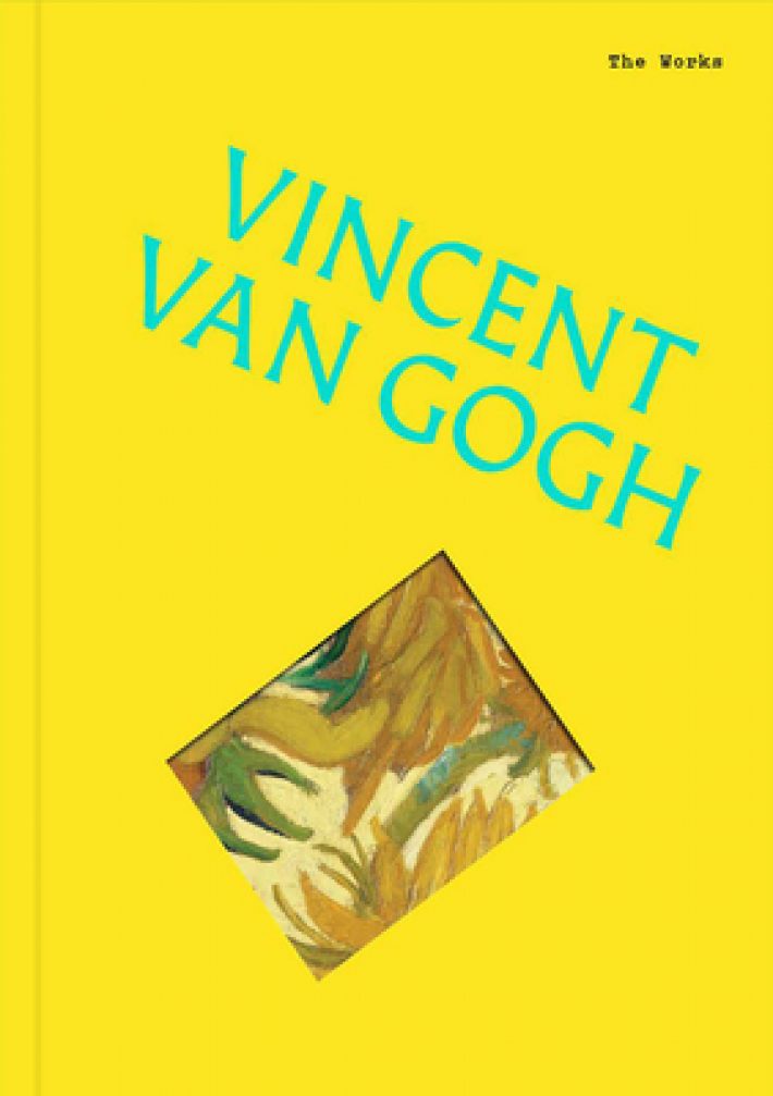 The Works: Vincent van Gogh The Works: Vincent van Gogh