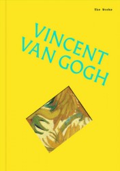 The Works: Vincent van Gogh The Works: Vincent van Gogh