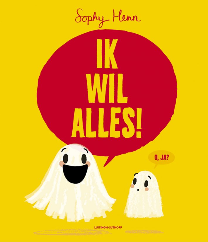 Ik wil alles! Ik wil alles!