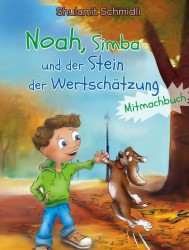 Noah,Simba und der Stein der Wertschätzung