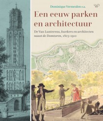 Een eeuw parken en architectuur Een eeuw parken en architectuur