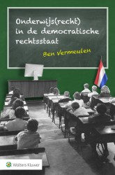 Onderwijs(recht) in de democratische rechtsstaat • Onderwijs(recht) in de democratische rechtsstaat
