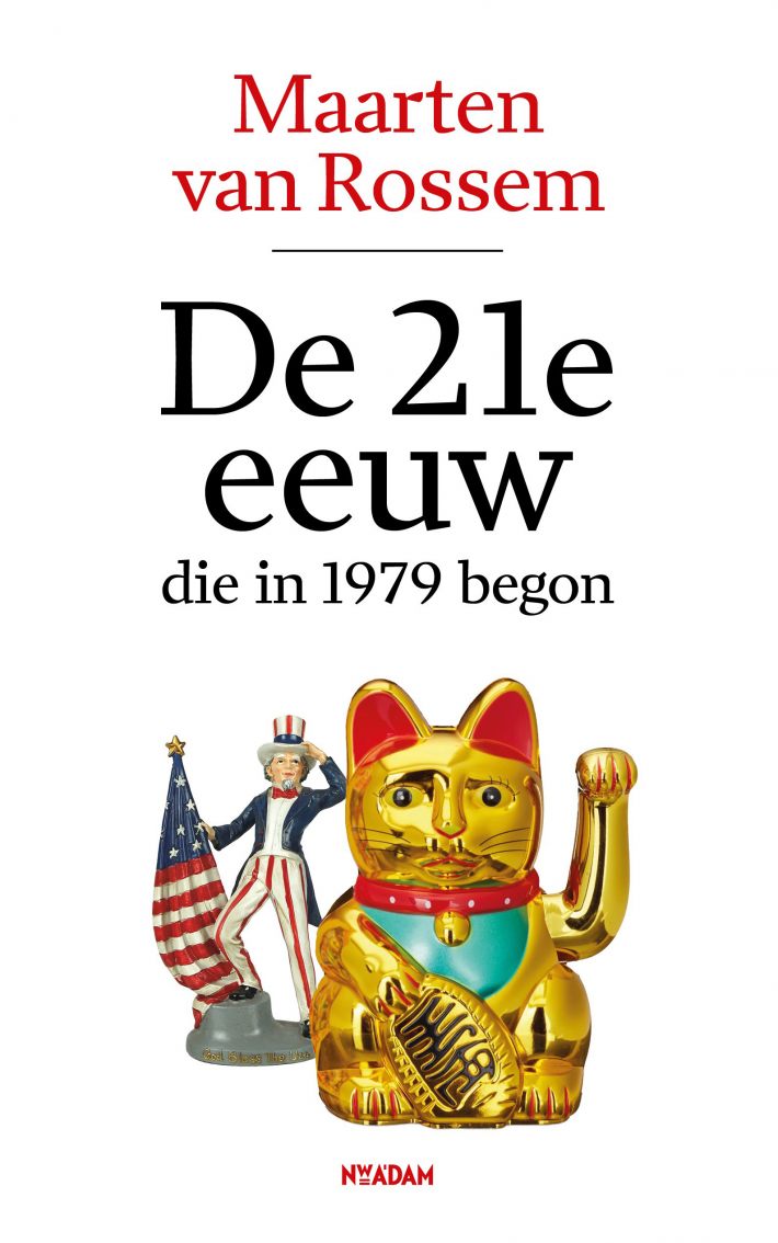 De 21e eeuw, die in 1979 begon De 21e eeuw, die in 1979 begon