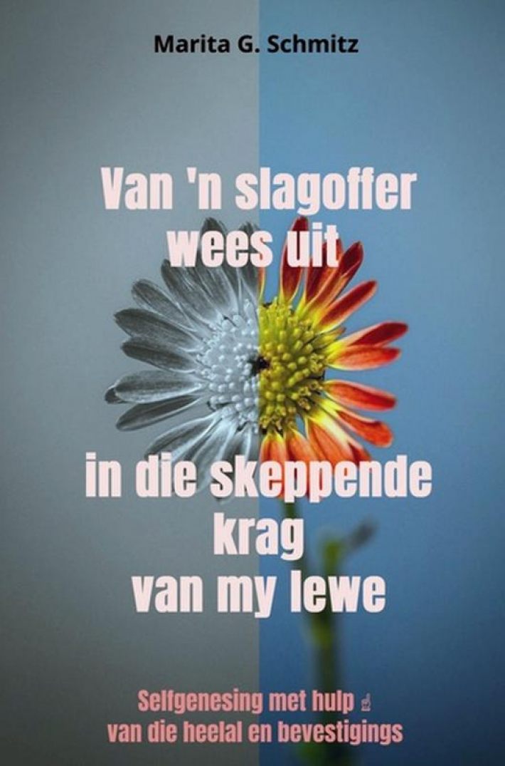 Van 'n slagoffer wees uit in die skeppende krag van my lewe