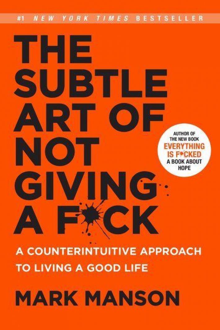 The Subtle Art of Not Giving a F*ck The Subtle Art of Not Giving a F*ck
