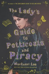 The Lady's Guide to Petticoats and Piracy The Lady's Guide to Petticoats and Piracy