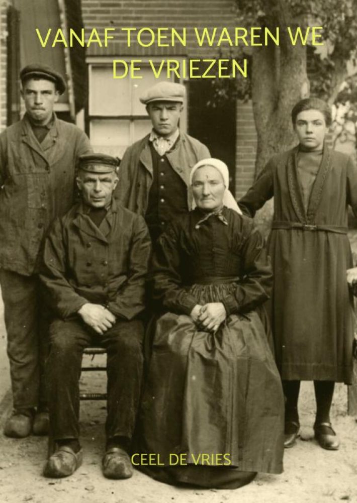 Vanaf toen waren we De Vriezen