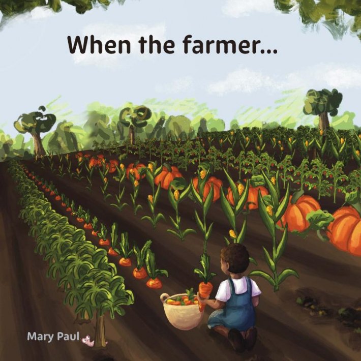 When the farmer... When the farmer...