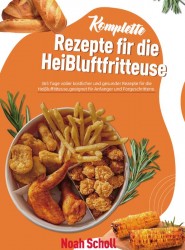 Komplette Rezepte für die Heißluftfritteuse