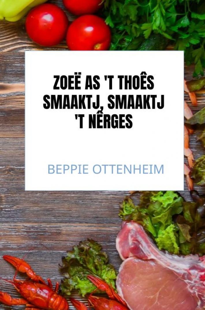 Zoeë as 't thoês smaaktj, smaaktj 't nêrges Zoeë as 't thoês smaaktj, smaaktj 't nêrges