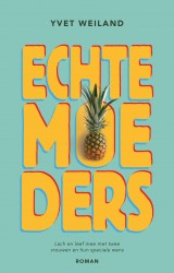 Echte moeders • Echte moeders Echte moeders • Echte moeders