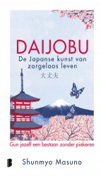 Daijobu: de Japanse kunst van zorgeloos leven • Daijobu: de Japanse kunst van zorgeloos leven