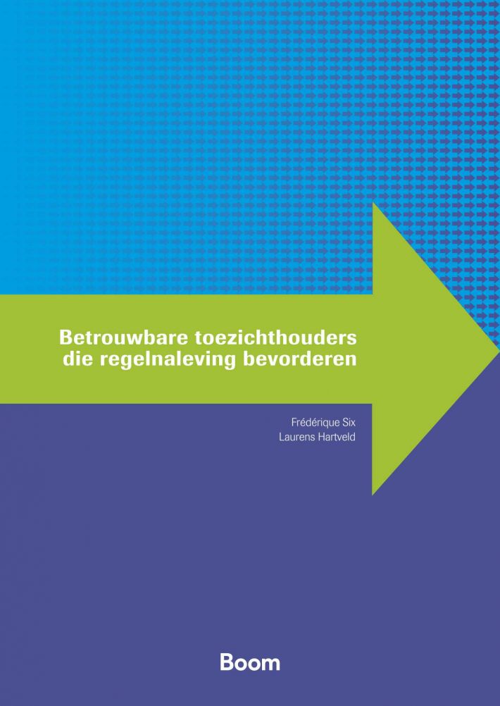 Betrouwbare toezichthouders die regelnaleving bevorderen