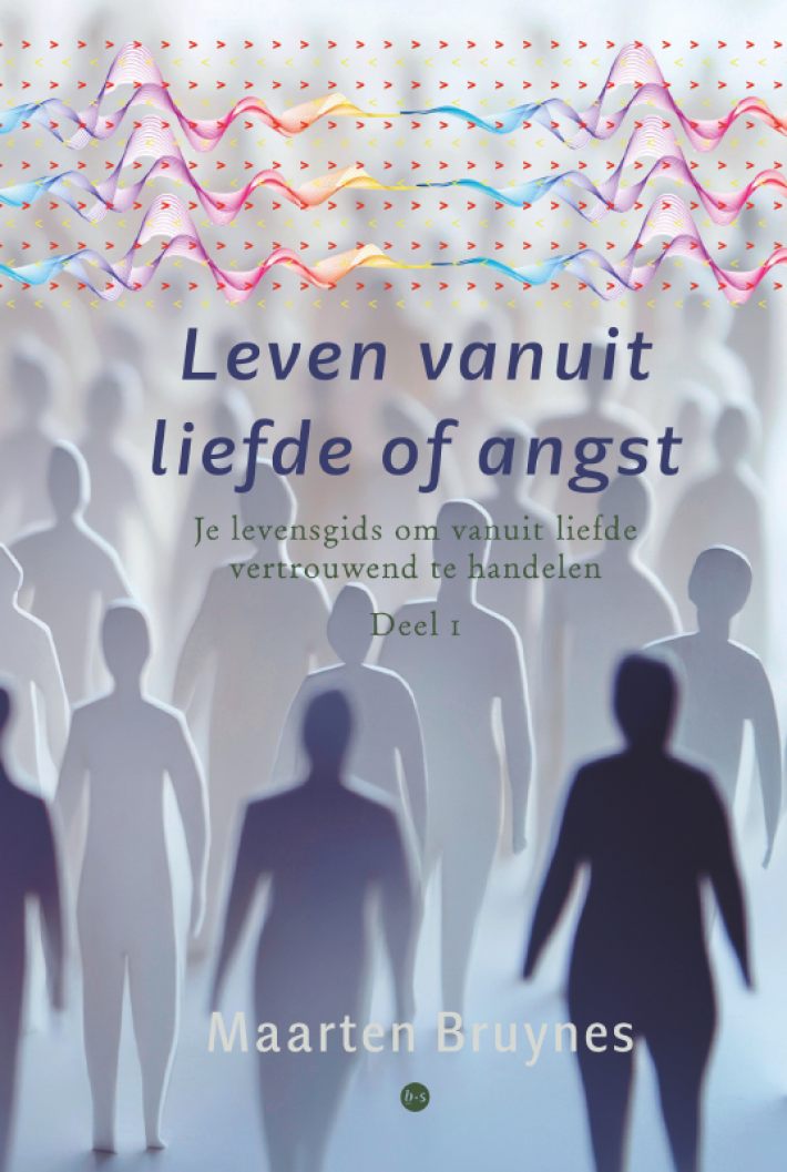 Leven vanuit liefde of angst