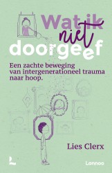 Wat ik niet doorgeef • Wat ik niet doorgeef