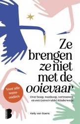 Ze brengen ze niet met de ooievaar • Ze brengen ze niet met de ooievaar