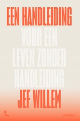 Een handleiding voor een leven zonder handleiding • Een handleiding voor een leven zonder handleiding