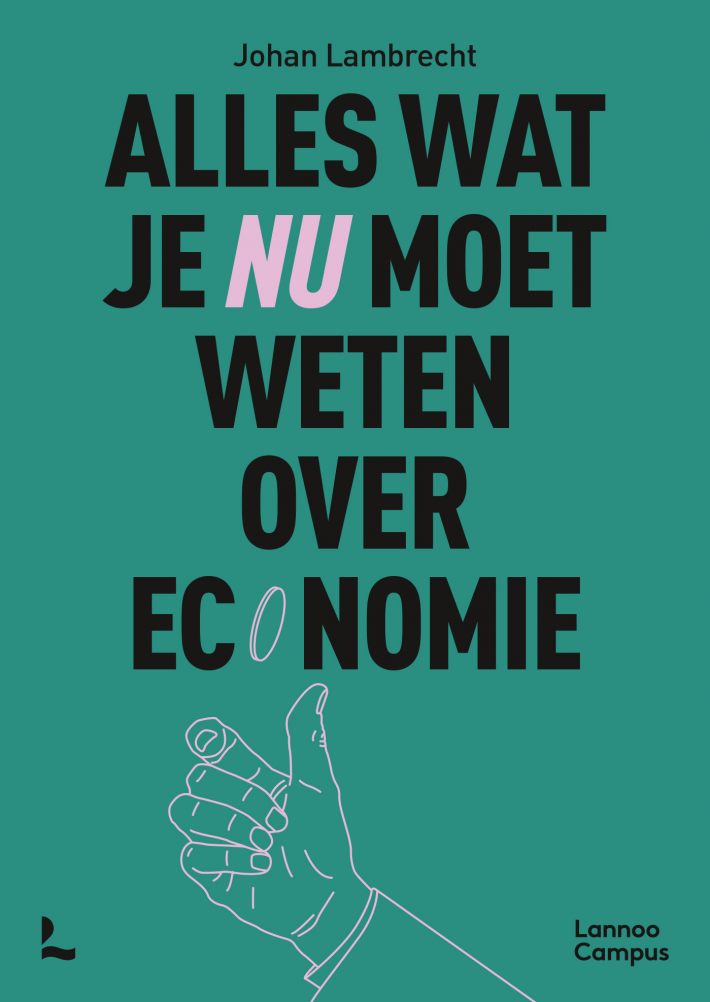 Alles wat je nu moet weten over economie • Alles wat je nu moet weten over economie
