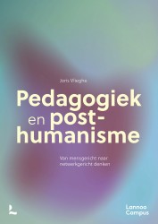 Pedagogiek en post-humanisme Pedagogiek en post-humanisme