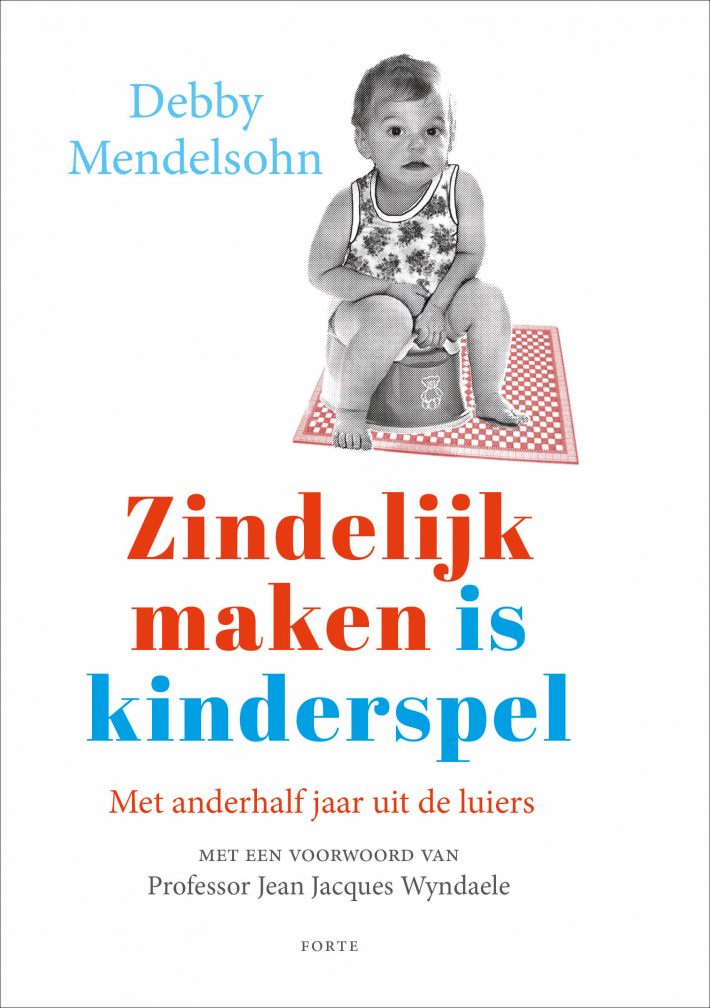 Zindelijk maken is kinderspel nwe editie