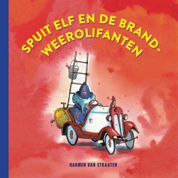 Spuit Elf en de brandweerolifanten • Spuit Elf en de brandweerolifanten