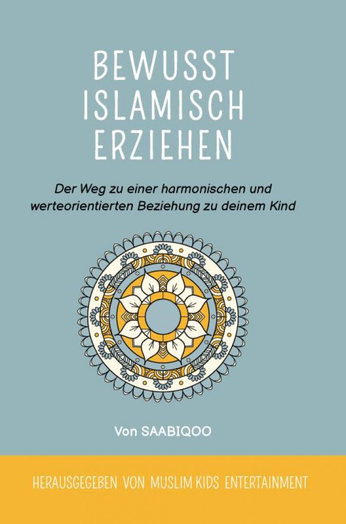 Bewusst islamisch erziehen