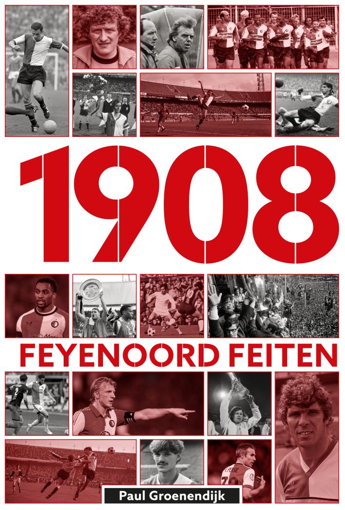 1908 Feyenoord Feiten 1908 Feyenoord Feiten