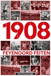 1908 Feyenoord Feiten 1908 Feyenoord Feiten