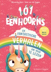 101 Eenhoorns en fantastische verhalen om voor te lezen