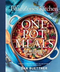 The Blue Zones Kitchen One Pot Meals The Blue Zones Kitchen One Pot Meals