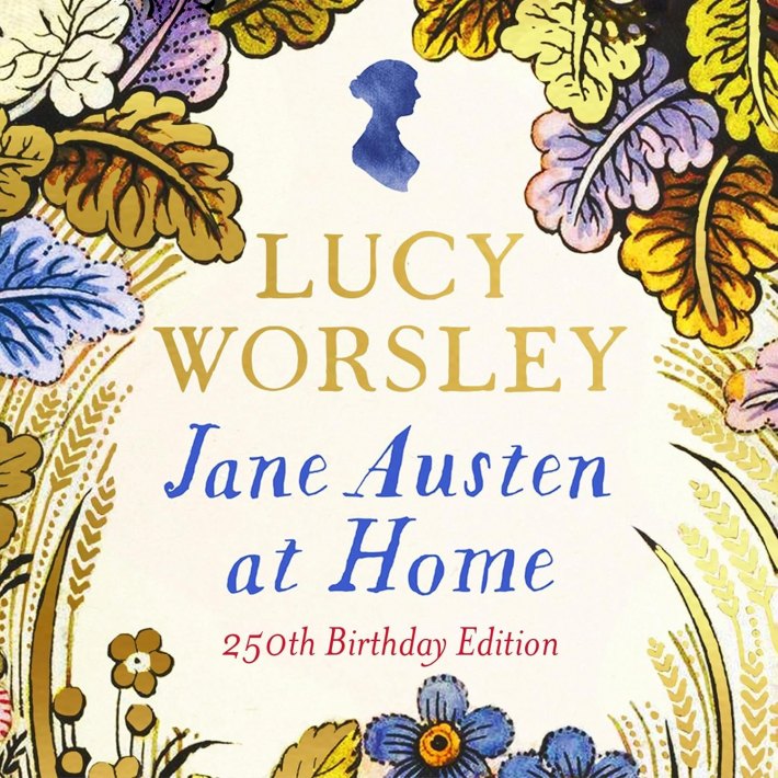 Jane Austen at Home Jane Austen at Home