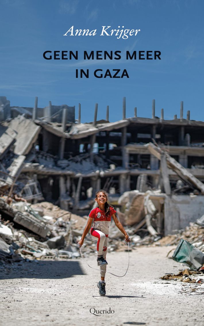 Geen mens meer in Gaza Geen mens meer in Gaza