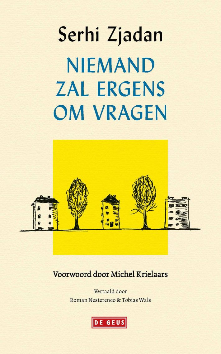 Niemand zal ergens om vragen