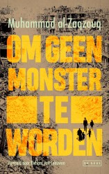 Om geen monster te worden Om geen monster te worden