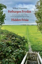 Ferburgen Fryslân / Hidden Frisia