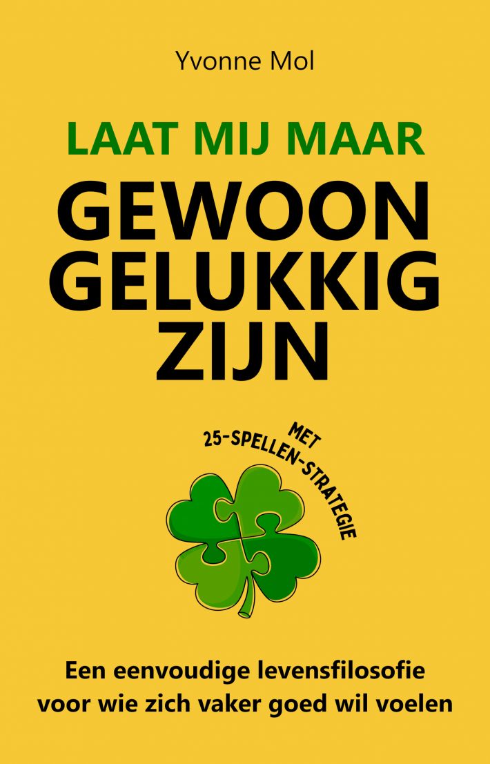 Laat mij maar gewoon gelukkig zijn Laat mij maar gewoon gelukkig zijn