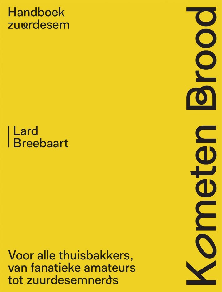 Kometen Brood: handboek zuurdesem • Kometen Brood: handboek zuurdesem