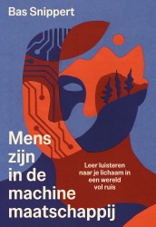 Mens-zijn in de machinemaatschappij Mens-zijn in de machinemaatschappij