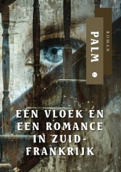 Een vloek en een romance in Zuid-Frankrijk Een vloek en een romance in Zuid-Frankrijk