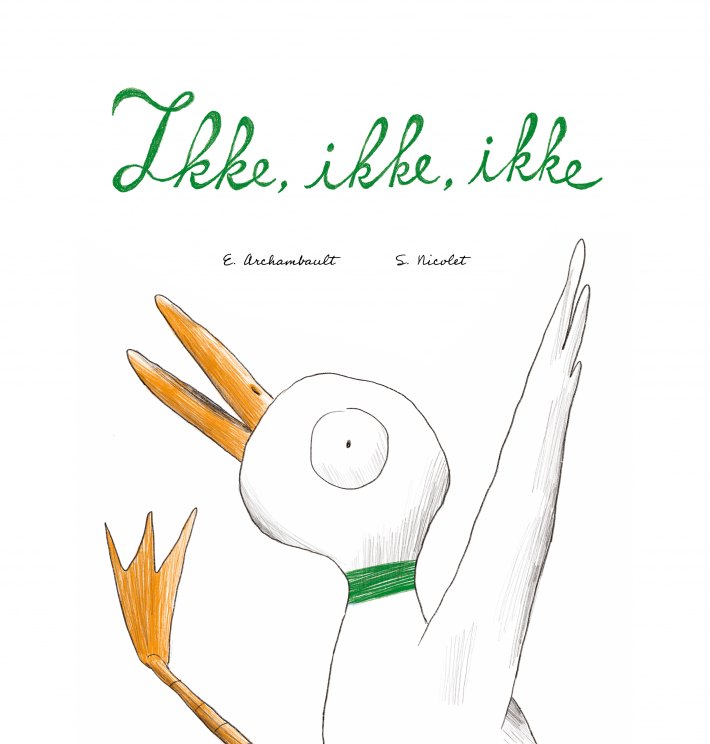 Ikke, ikke, ikke Ikke, ikke, ikke